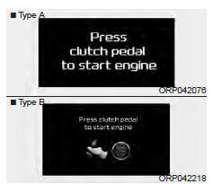 Kia Carens. Appuyer sur la pédale d'embrayage pour démarrer le moteur " press clutch pedal to start engine " (si le véhicule est équipé d'une clé intelligente et d'une boîte manuelle)